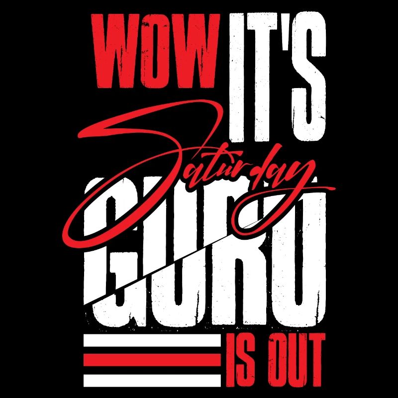WOW IT'S SATURDAY GURU IS OUT