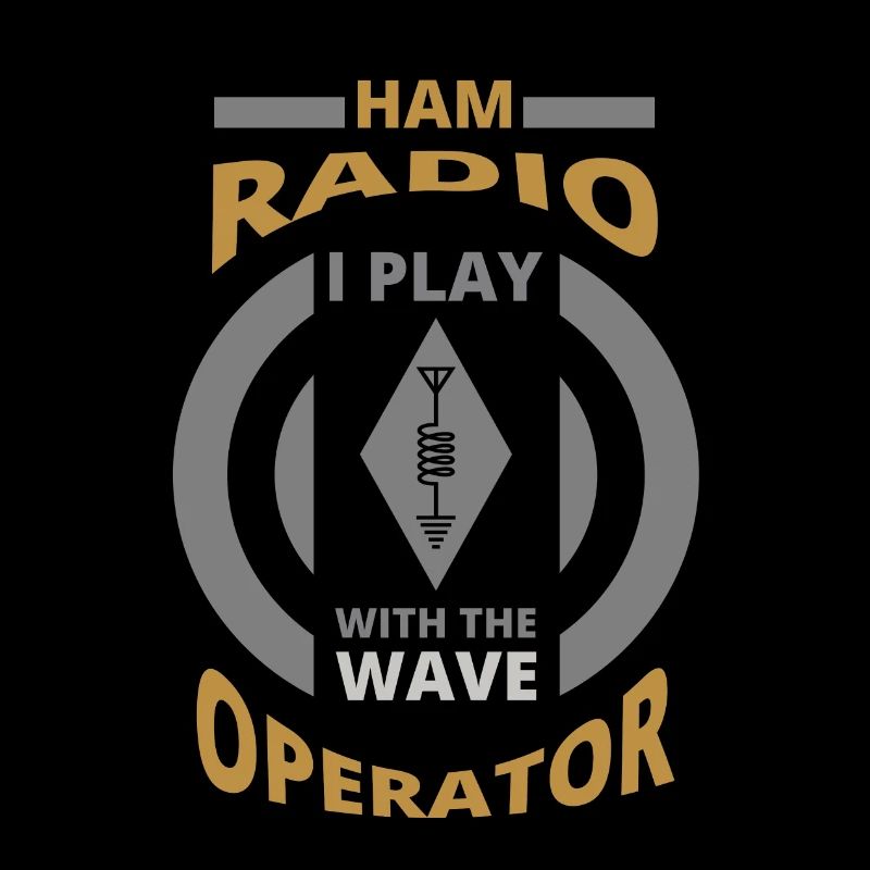 I Play With The Wave - Ham Radio Operator