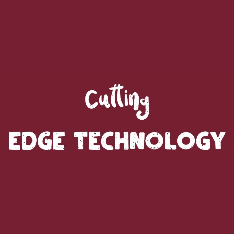 Cutting Edge Technology