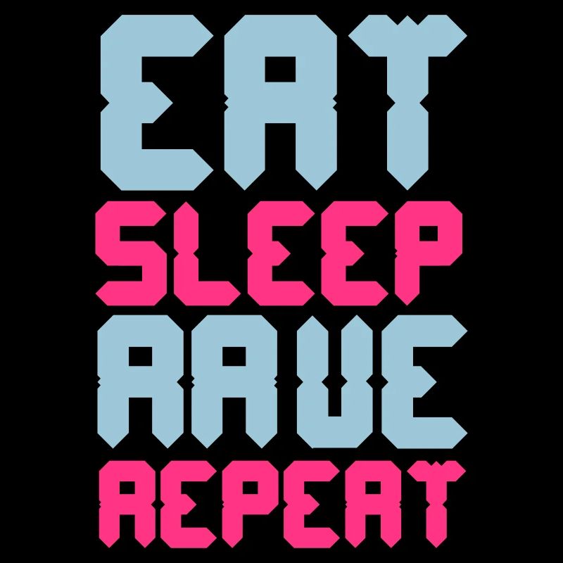 Eat Sleep Rave Repeat