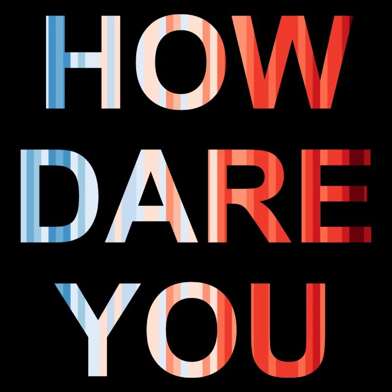 how dare you
