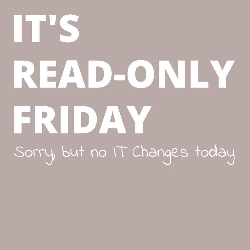 Read-Only Friday IT Administrator Admin Gift