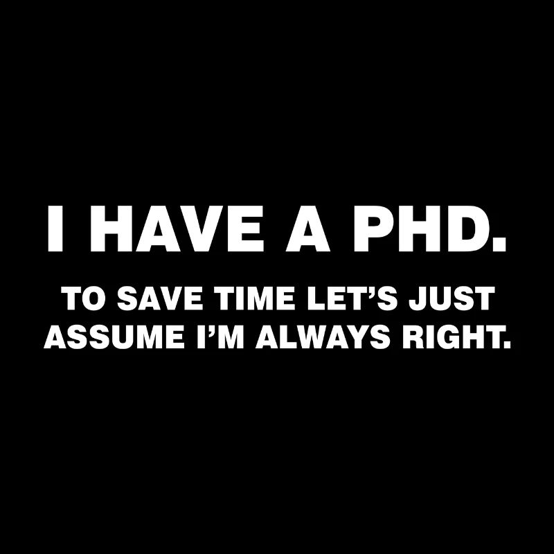 I have a phd Student Geschenk