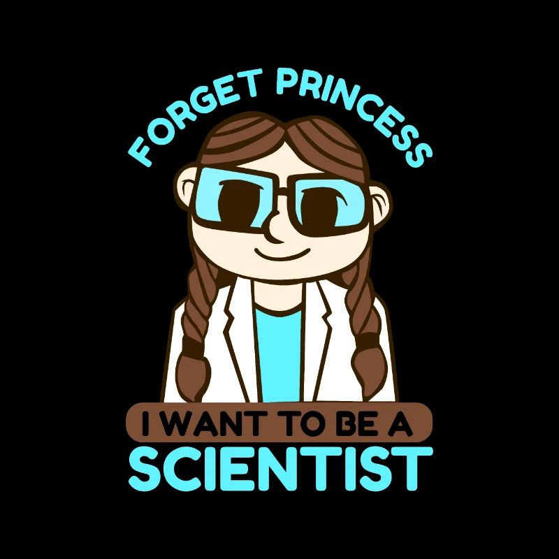 Science Forget Princess I Want Gift Idea