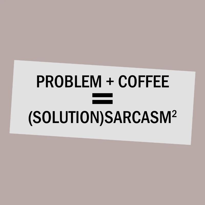 Problem Plus Coffee
