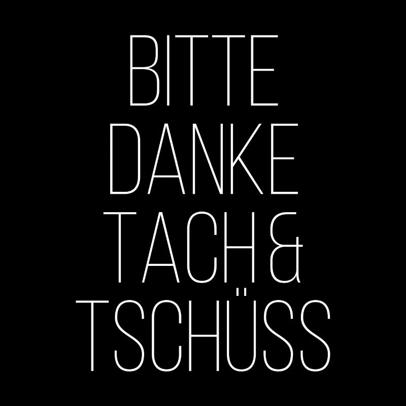 Bitte Danke Tach Und Tschüss