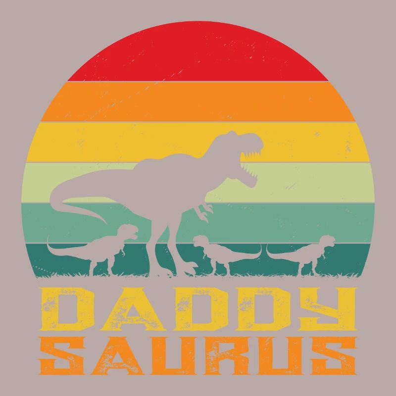 Daddysaurus - papa saurus rex - dinosaur - rex