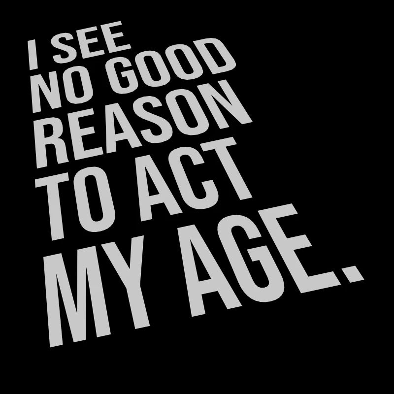 to act my age