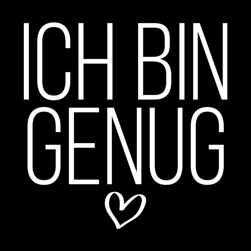 Ich bin genug