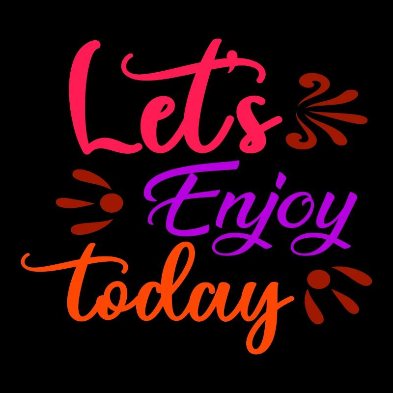 Let's enjoy today
