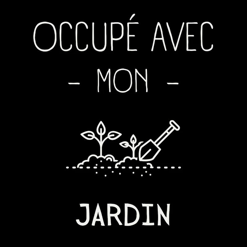 Occupé avec mon Jardin