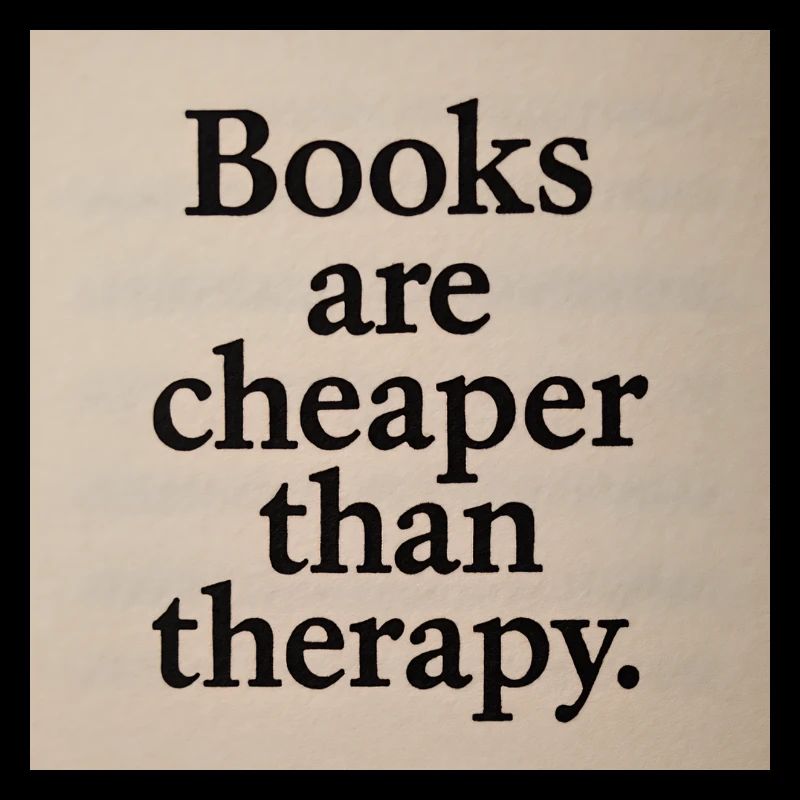 Bücher sind billiger als Therapien.