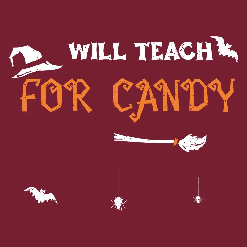 Will Teach For Candy - Halloween