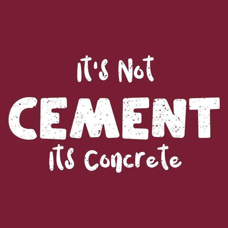 It's Not Cement Its Concrete