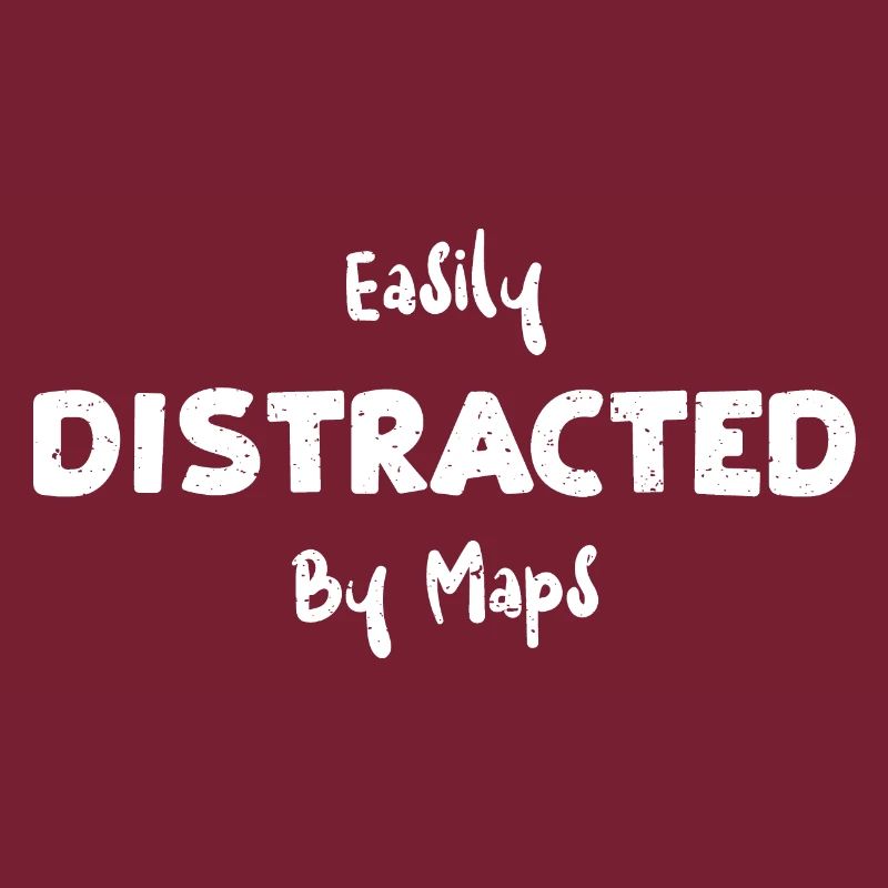 Easily Distracted By Maps