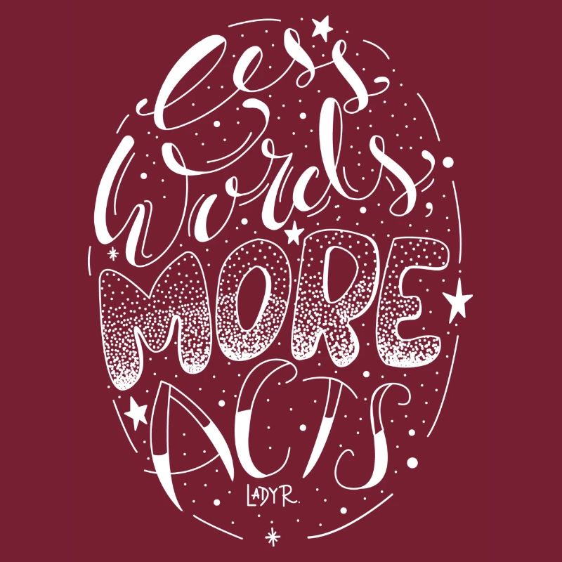 Moins de mots Plus d'actes