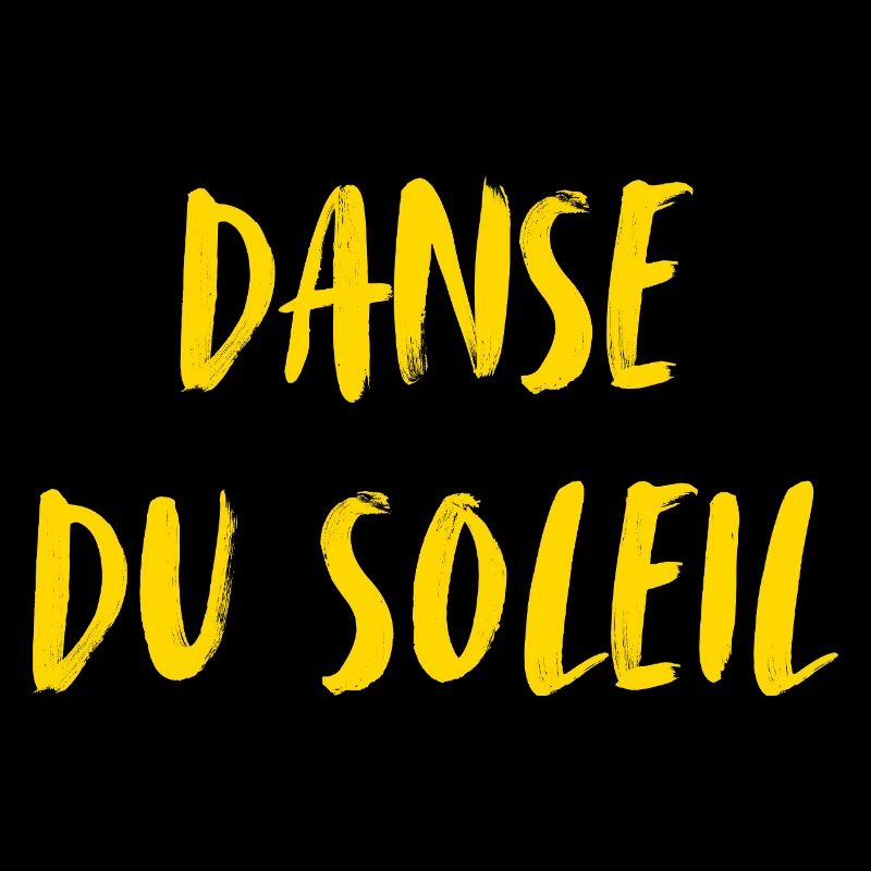 Danse du soleil. Danse du soleil. Danse du soleil.