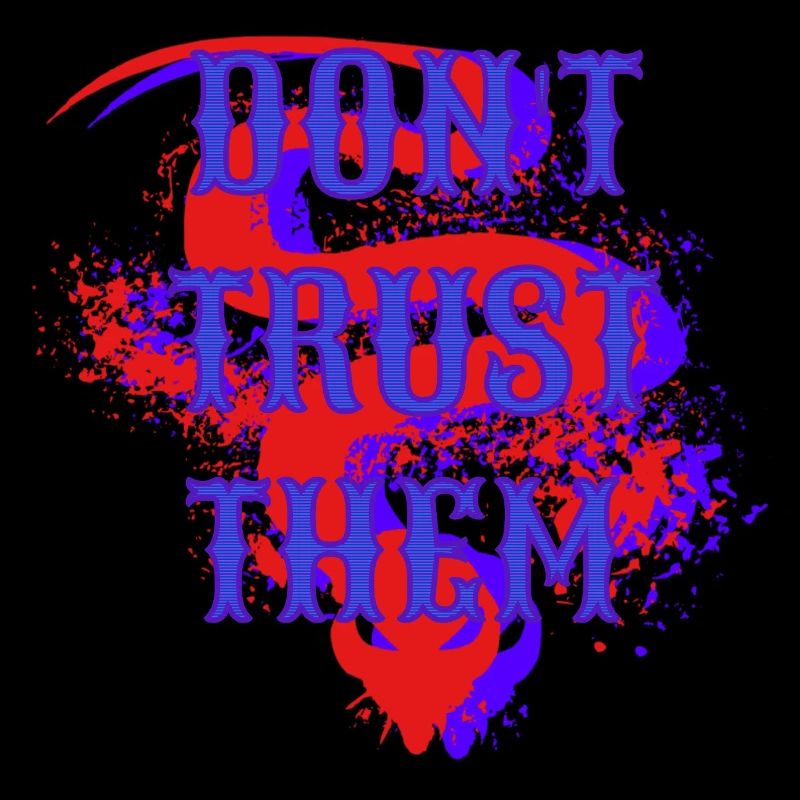 Don’t Trust Them – Düstere Aussage Grafik