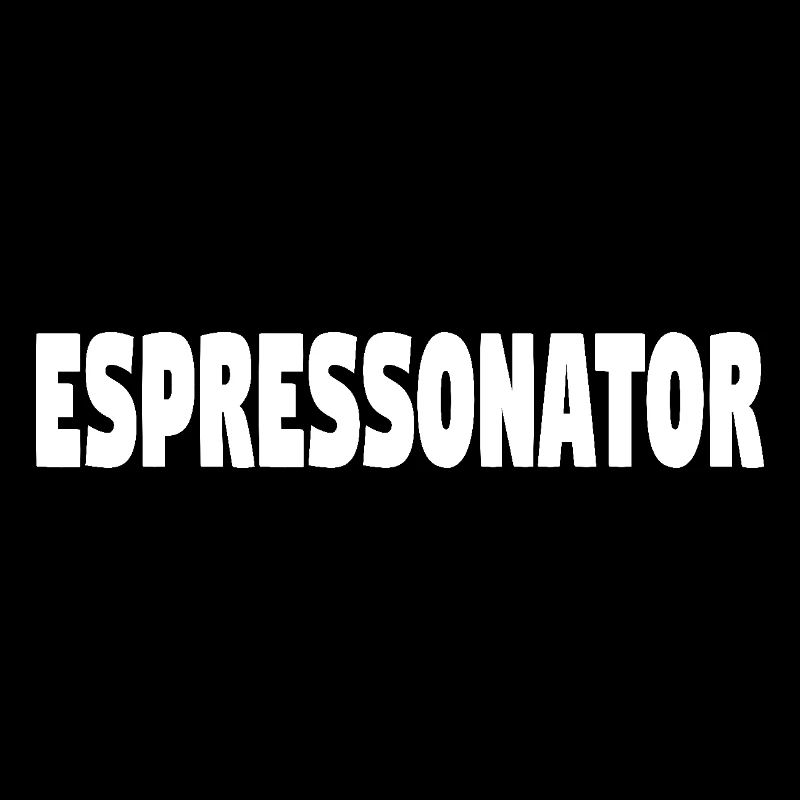 Coffee Saying Funny Espressonator