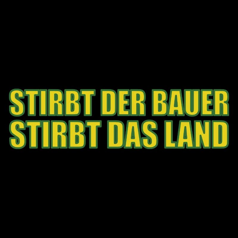 Stirbt der Bauer stirbt das Land