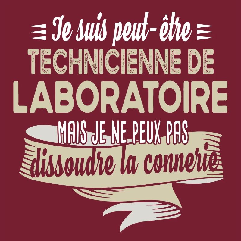 Technicienne laboratoire connerie humour citations