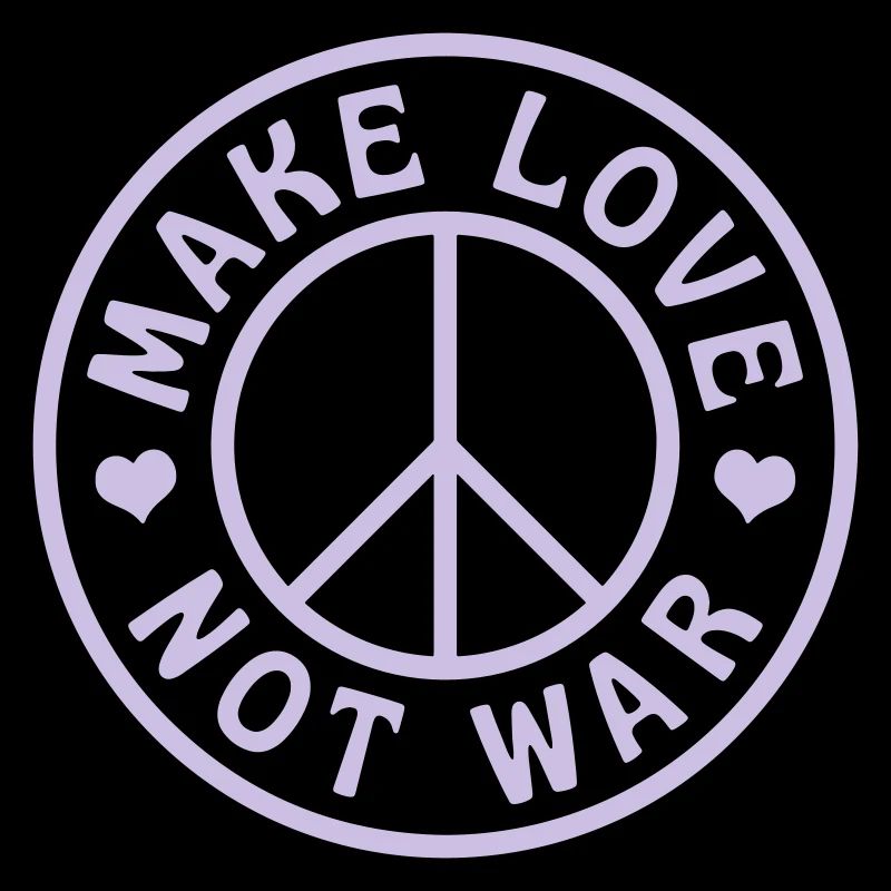MAKE LOVE NOT WAR