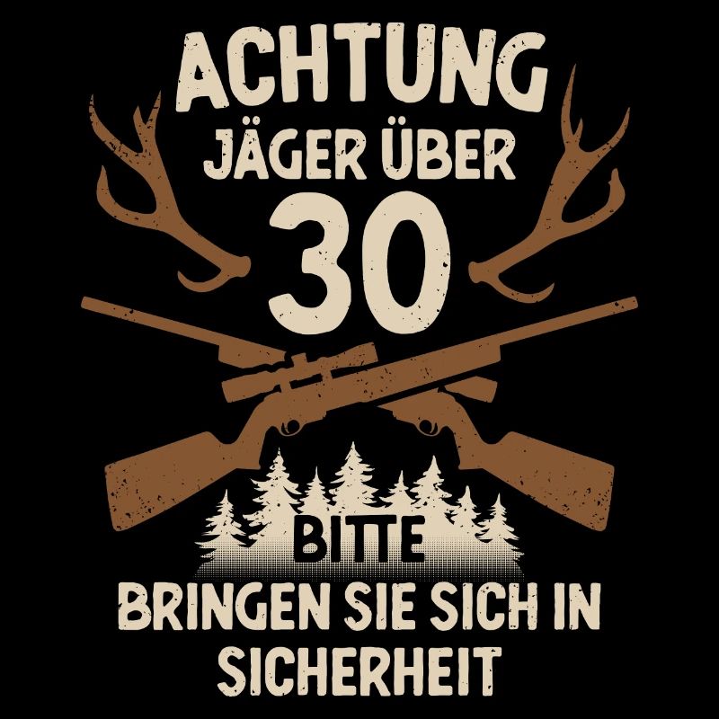 30. Geburtstag Jäger 30 Jahre Jagd