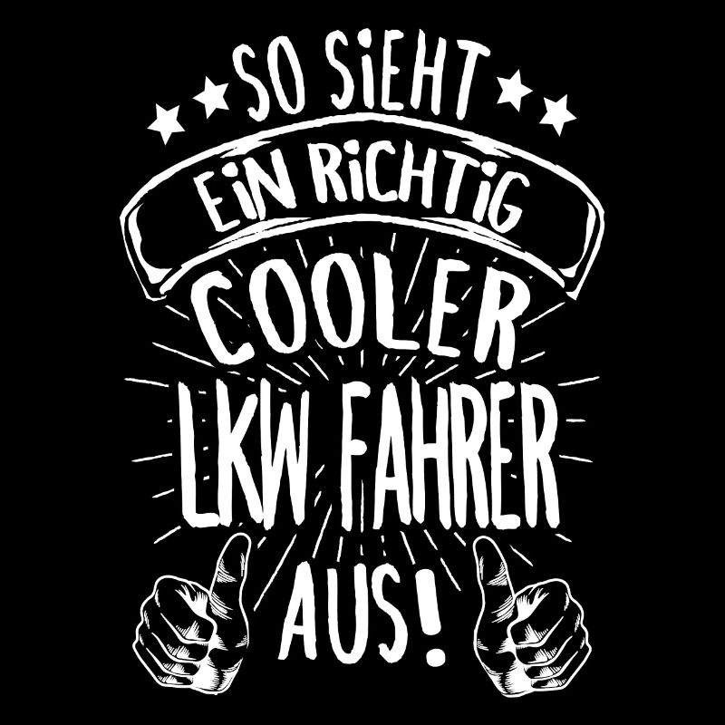 So Sieht Ein Richtig Cooler LKW Fahrer Geschenk