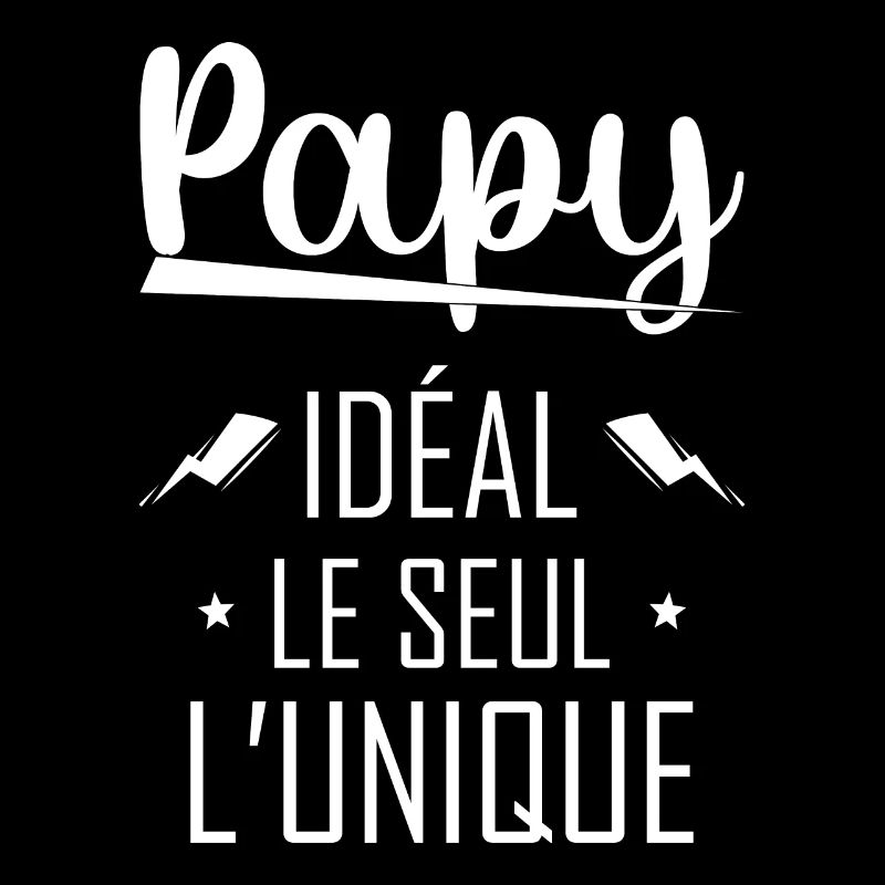Papy Idéal Le seul L'unique