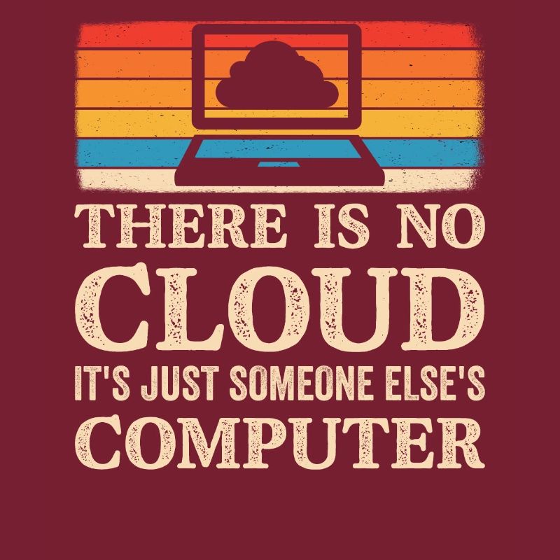 Informatik Spruch Cloud Computing Programierer