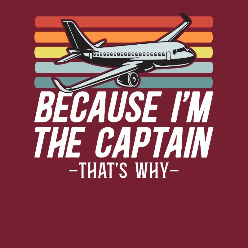 Parce que je suis le commandant de bord Pilot Flight Captain Flyer