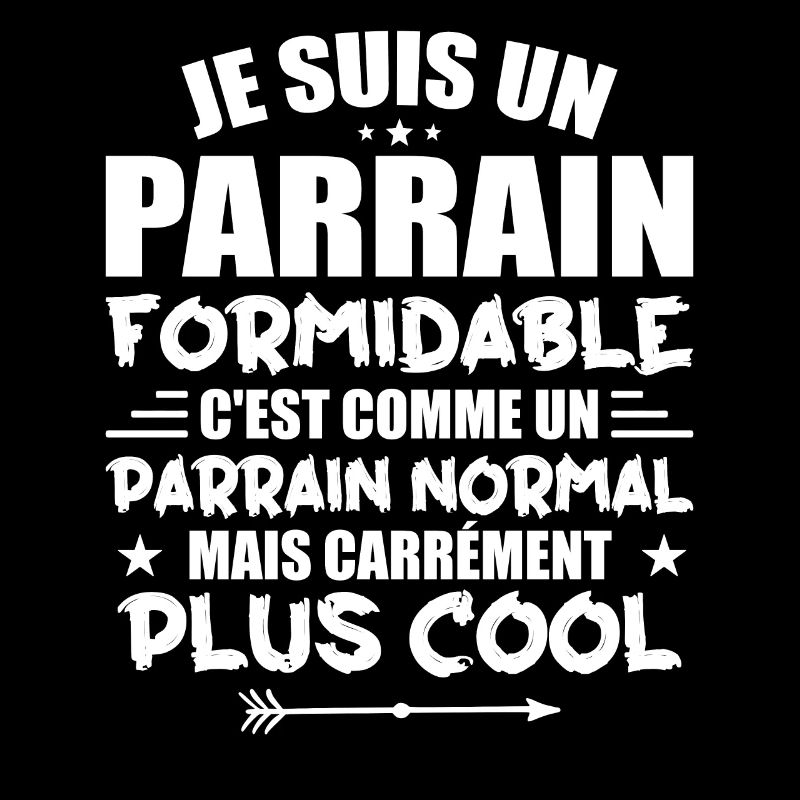 Parrain Formidable C'est Comme Parrain Normal