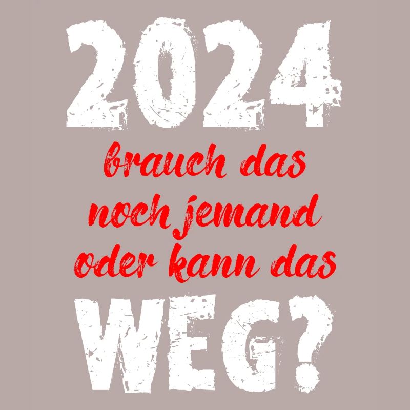 2024 Brauch Das Noch Jemand Oder Kann Das Weg Fun