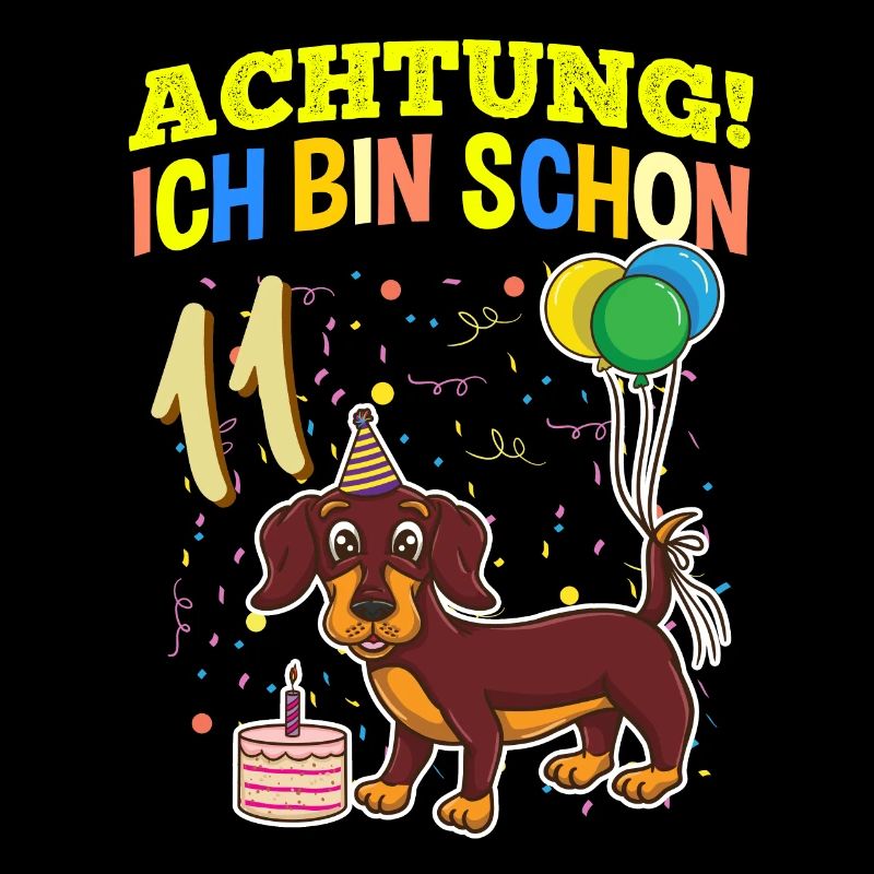 Achtung Ich Bin Schon 11 Tier Geburtstag Dackel