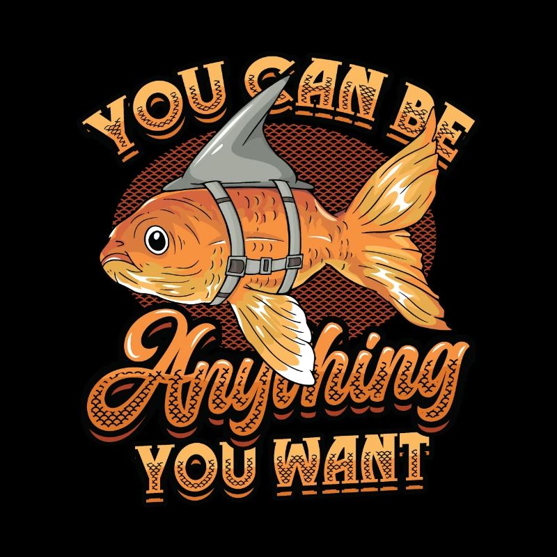 Goldfish Be A Shark, message de motivation.