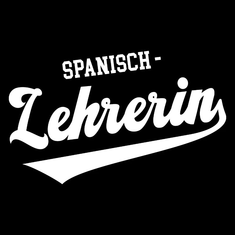 Spanisch Lehrerin Spanish Teacher Spanischlehrerin