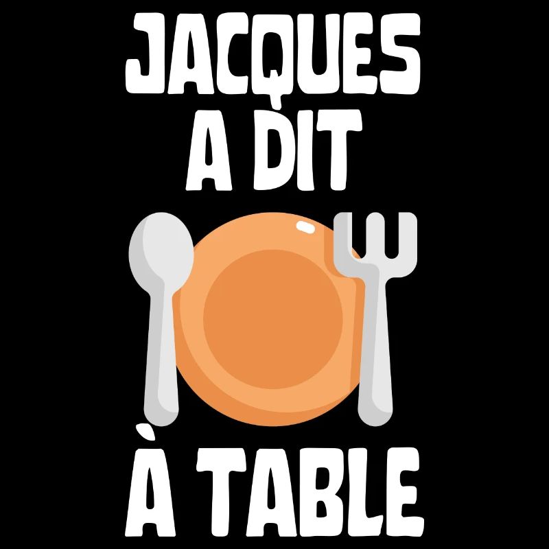 Jacques a dit à table