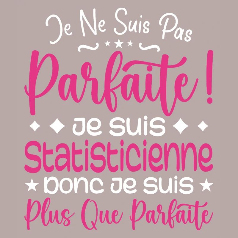 Statisticienne plus que parfaite, métier de rêve