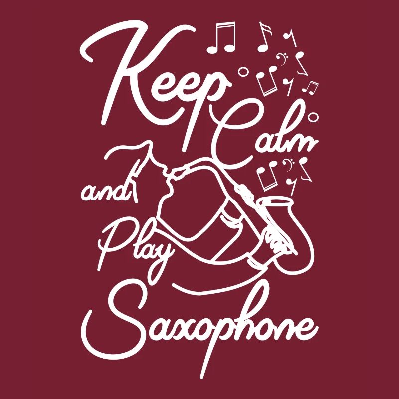 Keep calm and play saxophone