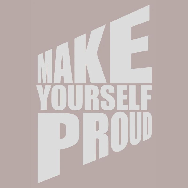 make yourself proud quote
