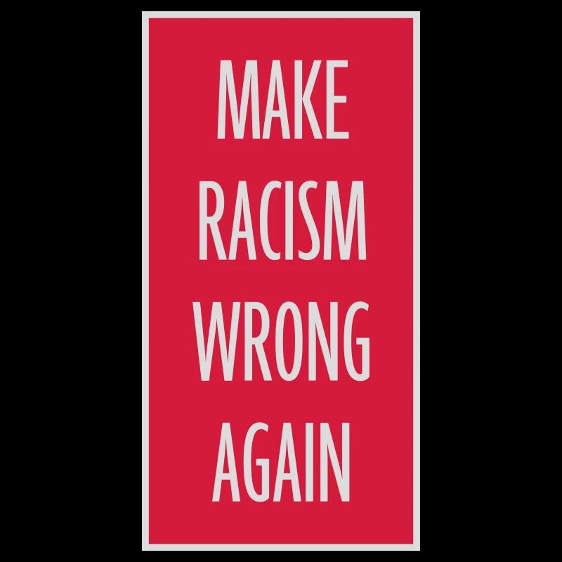 make racism wrong again