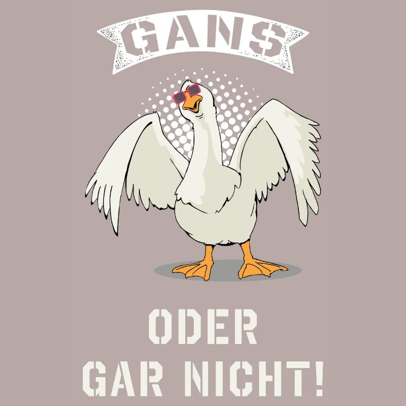 Gans oder gar nicht