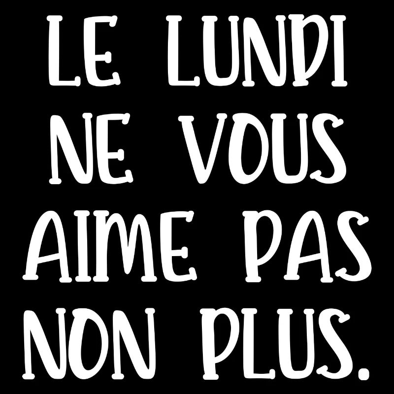 le lundi ne vous aime pas non plus