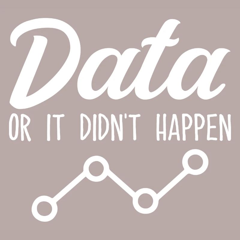 Daten oder es ist nicht passiert Data Analyst Data Tees