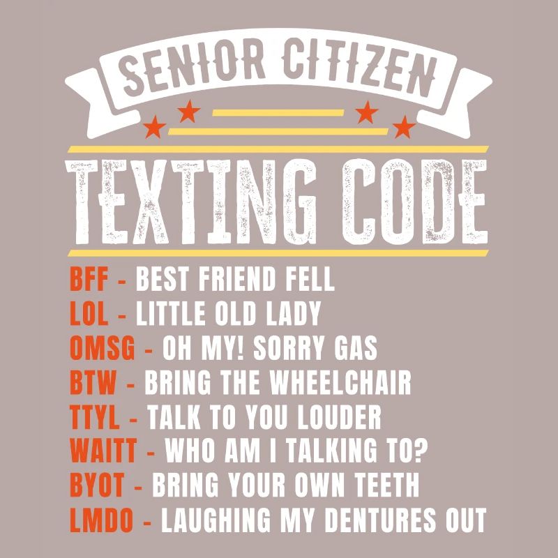 Funny Senior Citizen's Texting Code Gift for