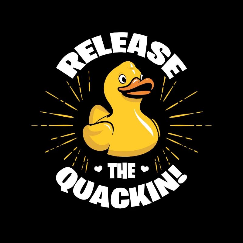 Cute Duckie Release The Quackin Funny Duck Sarkasmus