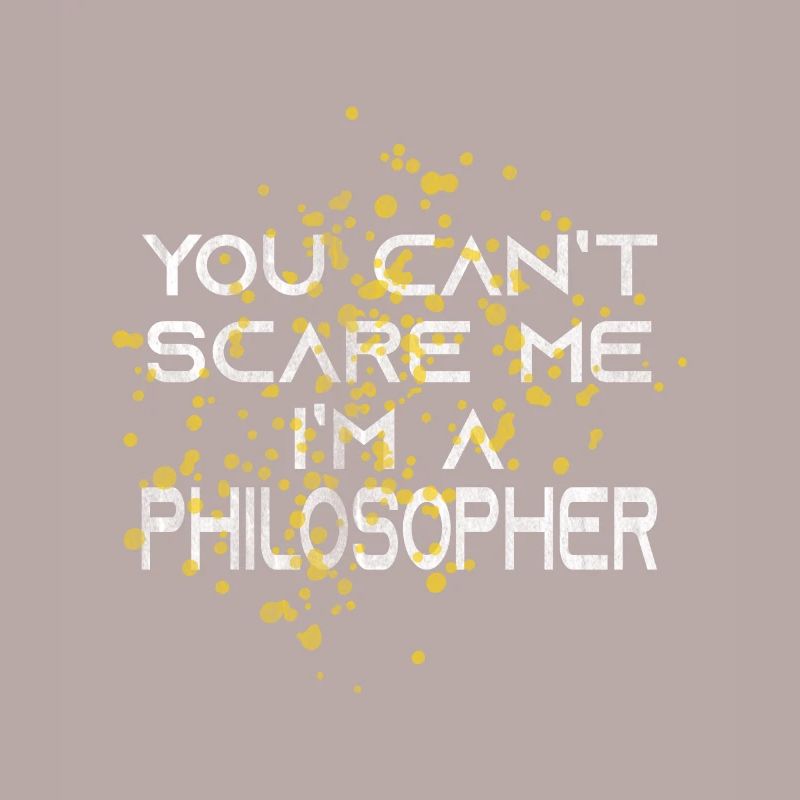 Philosopher scared