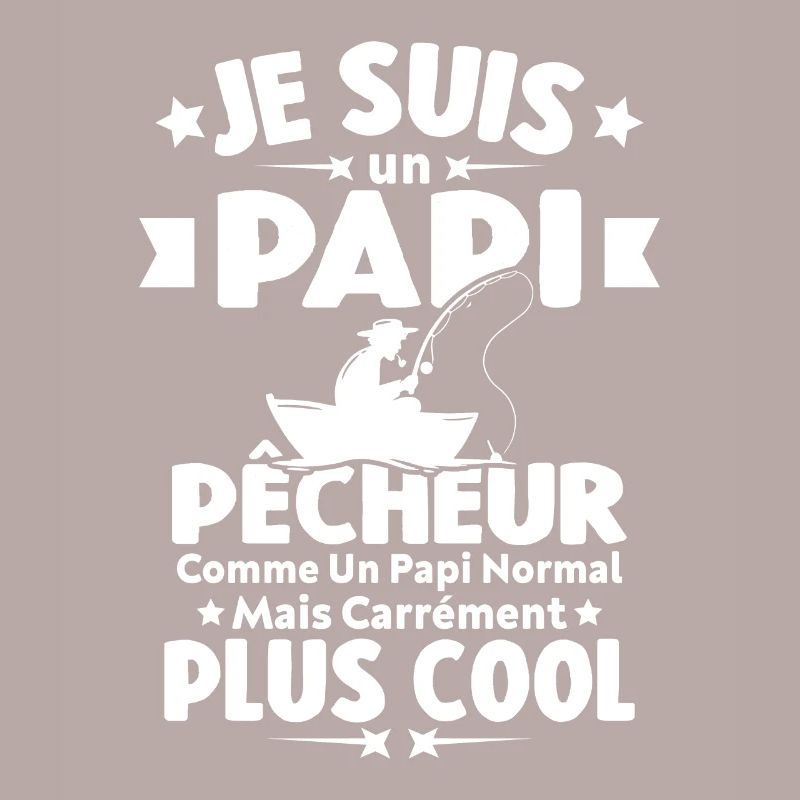 Papi pêcheur comme papi normal mais plus cool