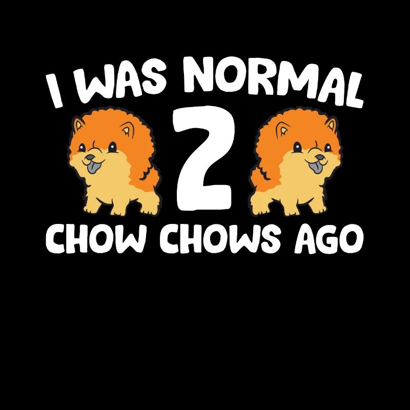 Chow Chow Propriétaire J’étais normal il y a 2 Chow Chows