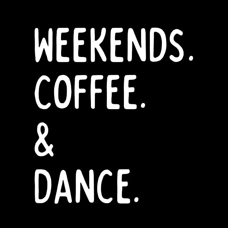 Kaffeetanz am Wochenende